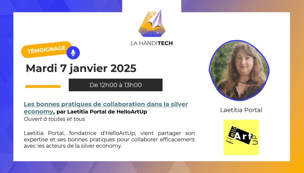 [AGENDA] Témoignage - Laetitia Portal (HelloArtUp) - Les bonnes pratiques de collaboration dans la silver economy