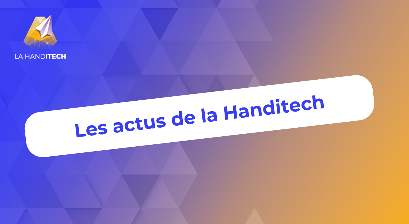 Visuel "Les actus de la Handitech" avec le logo Handitech